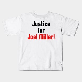 Justice for Joel Miller White Kids T-Shirt